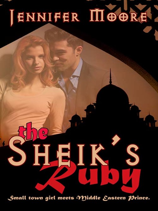 Title details for The Sheik's Ruby by Jennifer Moore - Available